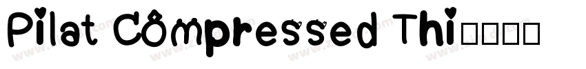 Pilat Compressed Thi字体转换